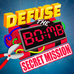 Defuse the Bomb: Secret Mission